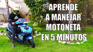 COMO MANEJAR UNA MOTONETA EN MENOS DE 5 MINTUTOS  Aprende a MANEJAR una MOTO FACIL Y RAPIDO [upl. by Leavitt]