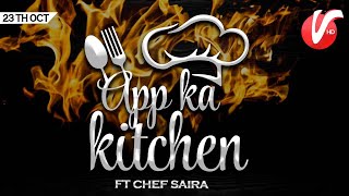 Aap Ka Kitchen with Chef Saira  23th October  Venus Entertainment [upl. by Ikila]