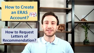 How to Create an ERAS Account and Request Recommendation Letters Step by Step [upl. by Acisey]