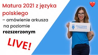 Poziom rozszerzony  matura 2021 z polskiego Omawiamy arkusz [upl. by Lekzehcey]