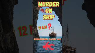 Murder on ship  Law of the sea [upl. by Hirschfeld]