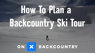 How To Plan a Backcountry Ski Tour with onX Backcountry [upl. by Melisande]