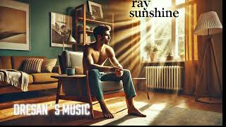 RAY SUNSHINE Dresan´s music [upl. by Gervase]