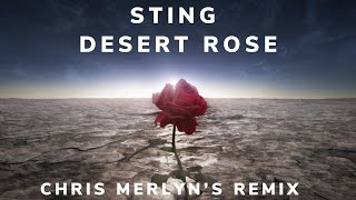 Sting  Desert Rose  Chris Merlyn  Remix [upl. by Evette440]