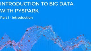 INTRODUCTION TO BIG DATA WITH PYSPARK  INTRODUCTION [upl. by Nnaeiluj]