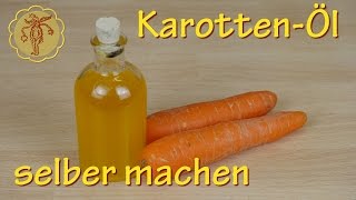 KarottenÖl selber machen  zur AntiAging Hautpflege und leichten Tönung der Haut [upl. by Aivitnahs]