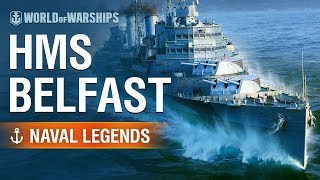 Naval Legends HMS Belfast  World of Warships [upl. by Tam]