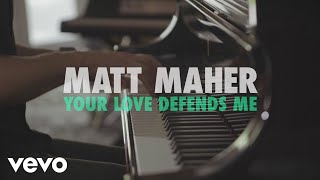 Matt Maher  Your Love Defends Me Acoustic [upl. by Oirotciv]