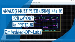 PROTEUS  ANALOG MULTIPLIER USING 741 IC CIRCUIT SIMULATION AND PCB LAYOUT DESIGN [upl. by Nnayrb]