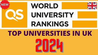 QS WORLD RANKINGS 2024  LIST OF TOP 5O UNIVERSITIES IN UK [upl. by Zsa Zsa]