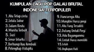 KUMPULAN LAGU POP GALAU INDONESIA TERPOPULER DAN TERBARU 2024  playlist galau yang bisa didownload [upl. by Cherice]