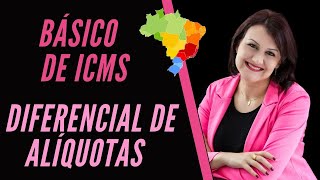 EP 04  Básico de ICMS – Diferencial de Alíquotas nas aquisições [upl. by Lawford]