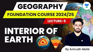 Geomorphology  L6  Interior of the Earth  Geography 202425  Anirudh Malik [upl. by Rawdan]