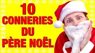 10 CONNERIES DU PERE NOEL  DELIRES DE MAX [upl. by Dublin]