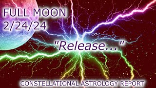 Full Moon Energy Update  22424 quotReleasequot [upl. by Nivrae]