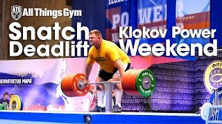 Snatch Deadlift Klokov Power Weekend [upl. by Llertnahs416]