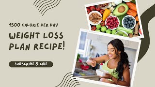 My 1500Calorie Balanced Meal Plan for Healthy Weight Loss [upl. by Simah]