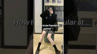 How to be popular at school ♡ aesthetic school popular howtobepopular schooltime glowup [upl. by Kcub]