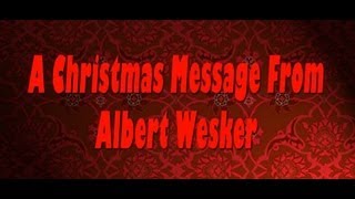 A Christmas Message from Albert Wesker A DC Douglas Jonathan Wrathborne Lily Popova Present [upl. by Anilad]