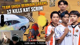 12 Kills  Team Uhigh Bermain Garang Kat Scrim  Pubg Mobile [upl. by Anerat]