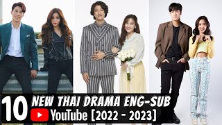 Top 10 New Thai Drama Eng Sub on YouTube 2022  2023 So Far  Thai Drama [upl. by Debra]