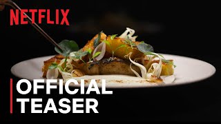 Chefs Table Volume 7  Official Teaser  Netflix [upl. by Anaes]