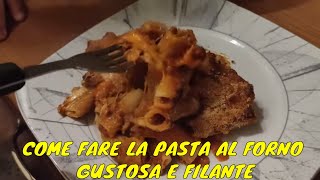 PASTA AL FORNO RICETTA FACILE saporita filante e cremosa [upl. by Parlin466]