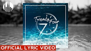 Twentyfour7  Cukup Bagiku Official Lyric Video [upl. by Nemrak]