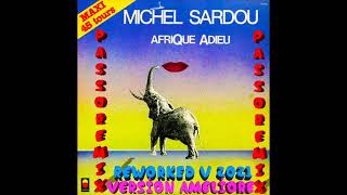 PASSOREMIX Michel Sardou Afrique Adieu 1982 REWORKED V 2021 V AMELIORER [upl. by Elden]