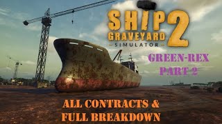 SHIP GRAVEYARD SIMULATOR 2  GreenRex Part 2  All Contracts amp Full Breakdown [upl. by Northrop]