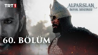 Alparslan Büyük Selçuklu 60 Bölüm trt1 [upl. by Nodnarbal]