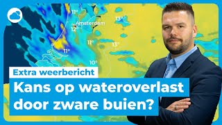 Extra weerbericht kans op wateroverlast door zware buien [upl. by Ardnait198]