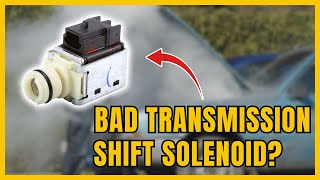 9 SYMPTOMS OF A BAD SHIFT SOLENOID [upl. by Idnahk]