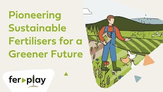 Pioneering Sustainable Fertilisers for a Greener Future I FERPLAY [upl. by Jaye601]