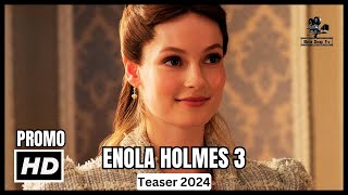 ENOLA HOLMES 3 Teaser 2024 [upl. by Sibeal]