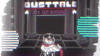 DustTale Set An Example Land Of Silence  Land Of Death  Phase 1 [upl. by Folly]