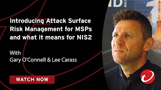 Introducing Attack Surface Risk Management for MSPs and what it means for NIS2 [upl. by Giffy204]