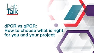 Lab Talk Episode 18 dPCR vs qPCR How to choose what is right for you and your project [upl. by Mixam]