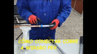 CÓMO CONECTAR COBRE A WIRSBO PEX [upl. by Onafets]