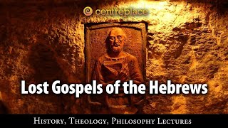 Lost Gospels of the Hebrews [upl. by Yesnil]