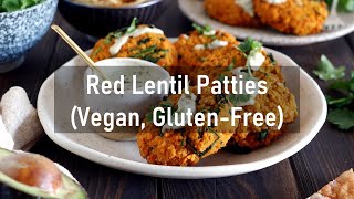 Red Lentil Patties with a GarlicHerb Tahini Sauce vegan gluten free [upl. by Ajak]