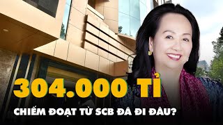 304000 tỉ bà Trương Mỹ Lan chiếm đoạt từ SCB đã đi đâu [upl. by Nauqed]