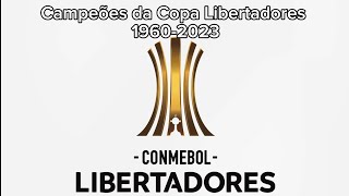 Campeões da Copa Libertadores 19602023 [upl. by Yelich878]