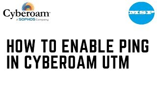 How to enable Ping in Cyberoam UTM LANWAN [upl. by Edahsalof828]