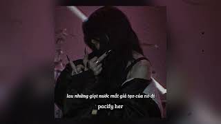 Vietsub  Lyrics Pacify her x Jealousy jealousy  Melanie Martinez Olivia Rodrigo [upl. by Eelta]