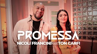 Nicoli Francini part Ton Carfi  Promessa Clipe Oficial [upl. by Winfrid]