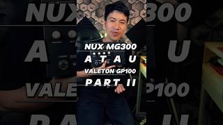 NUX MG300 VS VALETON GO100 nuxmg300 valetongp100 gocguitars [upl. by Elletnohs]