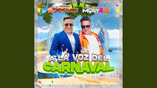 A la Voz del Carnaval [upl. by Jenilee]