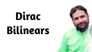 Dirac Bilinears and its types [upl. by Wernsman]