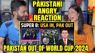 PAKISTAN OUT OF WORLD CUP 2024  INDIA VS PAKISTAN  PAKISTANI ANGRY REACTION [upl. by Adnahs]